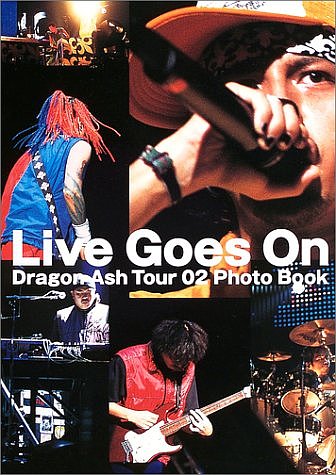 ɥ饴󥢥åLive Goes On~Dragon Ash Tour 02 PHOTO BOOK[ͽ][륳]
